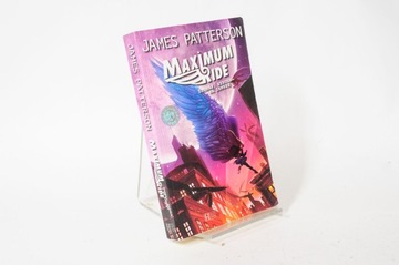 Maximum Ride. Tom 2. Żegnaj szkoło na zawsze James Patterson P01
