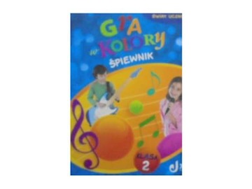 Gra w kolory 2 Śpiewnik - Praca zbiorowa