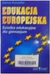 EDUKACJA EUROPEJSKA ŚCIEŻKA EDUKACYJNA DLA GIMNAZJ