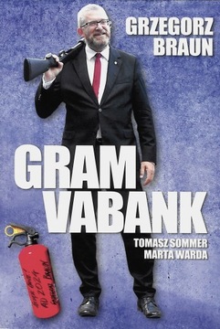 Gram vabank - Grzegorz Braun