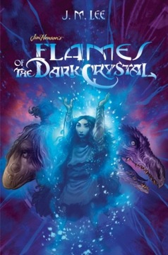 Flames of the Dark Crystal #4 - Lee, J. M.