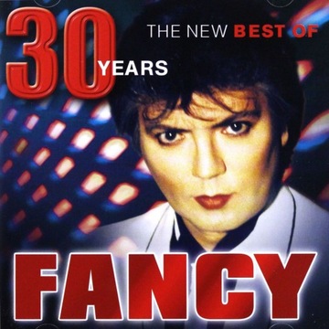 FANCY: 30 (THE NEW BEST OF) (CD)