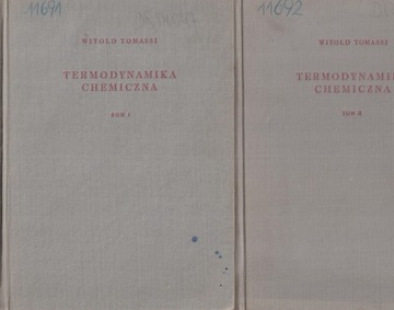 TERMODYNAMIKA CHEMICZNA tom 1 i 2 Witold Tomassi