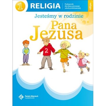 JESTEŚMY W RODZINIE PANA JEZUSA 1 PODRĘCZNIK