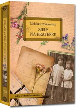 ZIELE NA KRATERZE, WAŃKOWICZ MELCHIOR