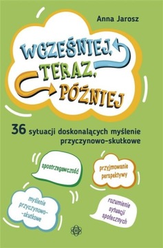 cześniej, teraz, póżniej 36 sytuacji... - A.Jarosz