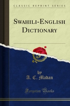 Swahili-English Dictionary - Madan, A. C. EBOOK