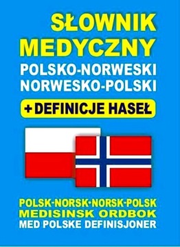 SŁOWNIK MEDYCZNY POLSKO-NORWESKI NORWESKO-POLSKI + DEFINICJE HASEŁ