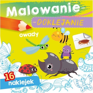MALOWANIE DOKLEJANIE KOLOROWANKA Z NAKLEJKAMI