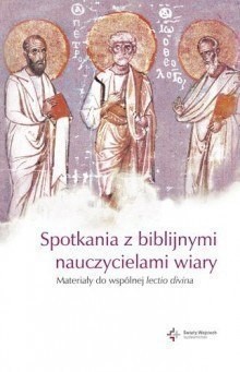 Spotkania z biblijnymi nauczycielami wiary
