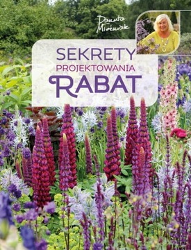 Sekrety projektowania rabat Danuta Młoźniak