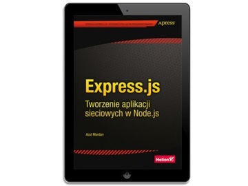 Express.js. Tworzenie aplikacji sieciowych