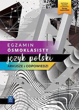 EGZAMIN ÓSMOKLASISTY ARKUSZE POLSKI klasy 4–8 WSiP
