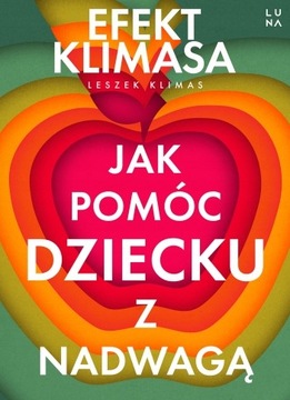 JAK POMÓC DZIECKU Z NADWAGĄ EFEKT KLIMASA - Klimas Leszek