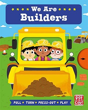 WE ARE BUILDERS: A PULL, TURN AND PRESS-OUT BOARD