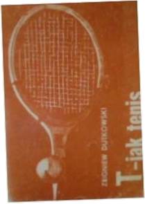 T jak tenis - Z. Dutkowski