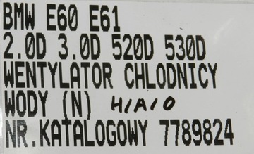 BMW E60 E61 2.0 2.5 3.0 D VENTILÁTOR VĚTRÁK CHLADIČŮ VODY 7789824