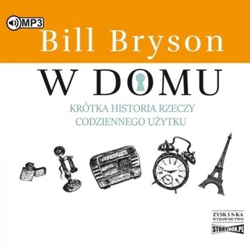 W DOMU. KRÓTKA HISTORIA RZECZY... AUDIOBOOK BILL BRYSON