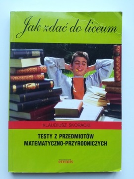 Jak zdać do liceum Testy z przedmiotów...