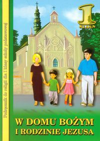W Domu Bożym i rodzinie Jezusa 1 Religia Podręczni