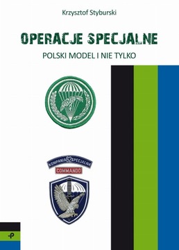 OPERACJE SPECJALNE POLSKI MODEL STYBURSKI