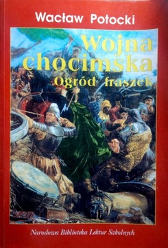 Wojna chocimska Ogród fraszek Wacław Potocki