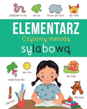 ELEMENTARZ. CZYTAMY METODĄ SYLABOWĄ WYD. 2