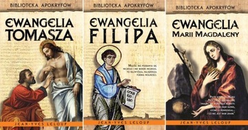 EWANGELIE: Tomasza + Filipa + Marii Magdaleny Biblioteka Apokryfów