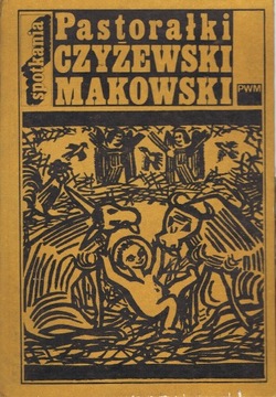 TYTUS CZYŻEWSKI PASTORAŁKI DRZEWORYTY MAKOWSKI