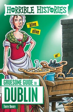 Horrible Histories Gruesome Guides: Dublin (2017)