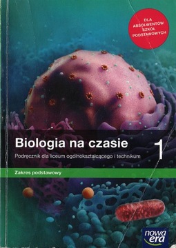 Biologia na czasie 1 Podręcznik Zakres podstawowy A. Helmin, J. Holeczek