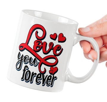 KUBEK NA WALENTYNKI LOVE YOU FOREVER PREZENT JAKOŚĆ