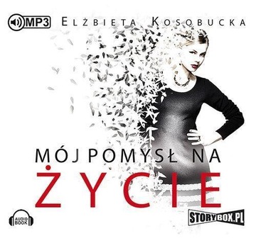MÓJ POMYSŁ NA ŻYCIE AUDIOBOOK, STANISŁAW GRZESIUK