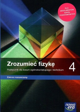 Zrozumieć fizykę 4 rozszerzenie podręcznik Nowa Era