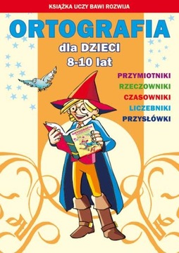 Ortografia dla dzieci 8-10 lat. Przym. rzecz. itd