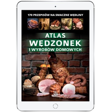 Atlas wędzonek i wyrobów domowych