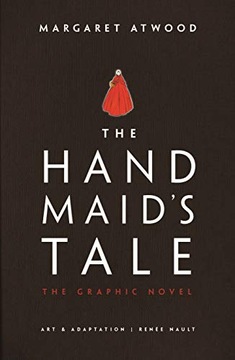 The Handmaid s Tale: The Graphic Novel Atwood
