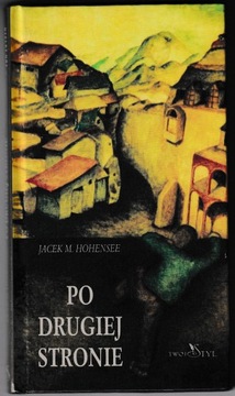 Po drugiej stronie - Jacek M Hohensee