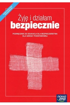 Żyję i działam bezpiecznie podręcznik do edukacji