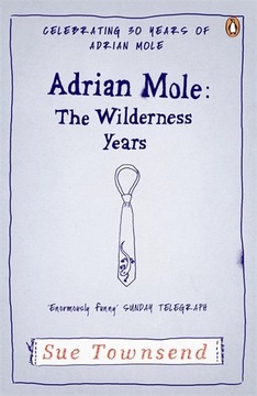 Adrian Mole: The Wilderness Years Townsend Sue