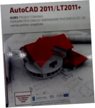 AutoCAD 2011/LT2011+ Kurs projektowania parametryc