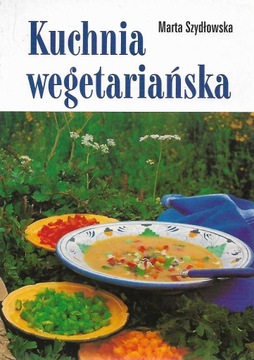 Kuchnia wegetariańska [spis] 240 przepisów