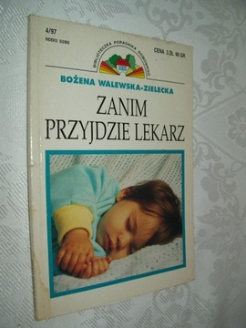 ZANIM PRZYJDZIE LEKARZ - WALEWSKA