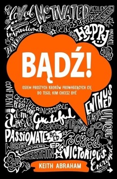 BĄDŹ!, KEITH ABRAHAM