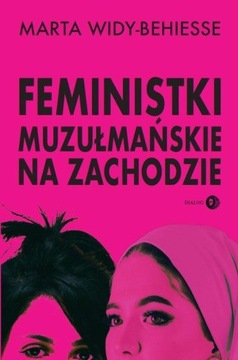 FEMINISTKI MUZUŁMAŃSKIE NA ZACHODZIE