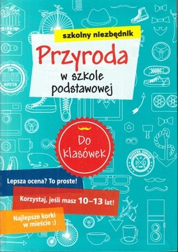 PRZYRODA W SZKOLE PODSTAWOWEJ. SZKOLNY NIEZBĘDNIK