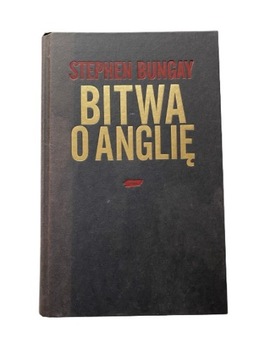 Bitwa o Anglię - Stephen Bungay