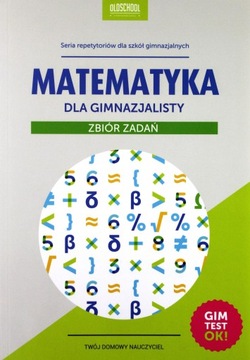 MATEMATYKA DLA GIMNAZJALISTY. ZBIÓR ZADAŃ - Adam Konstantynowicz [KSIĄŻKA]