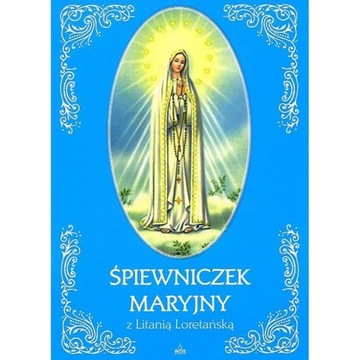 Śpiewniczek Maryjny z Litanią Loterańską