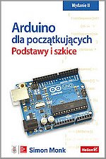 Arduino dla początkujących. Podstawy i szkice w. 2